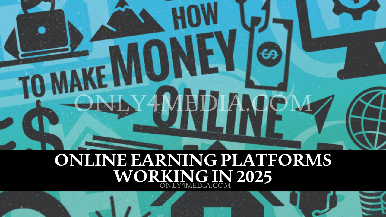 Top Online Earning Platforms in 2025