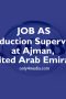 Job as Production Supervisor at Ajman, United Arab Emirates