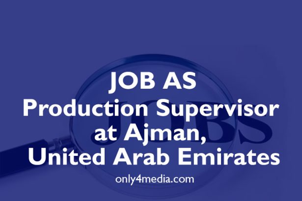 Job as Production Supervisor at Ajman, United Arab Emirates