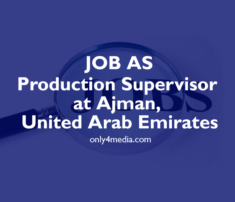 Job as Production Supervisor at Ajman, United Arab Emirates
